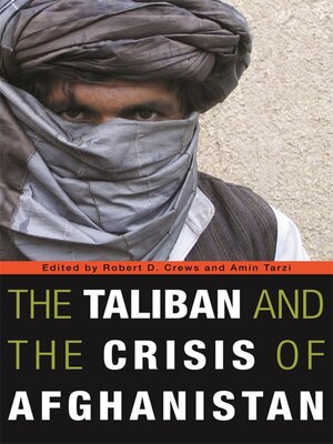 cover image of The Taliban and the Crisis of Afghanistan